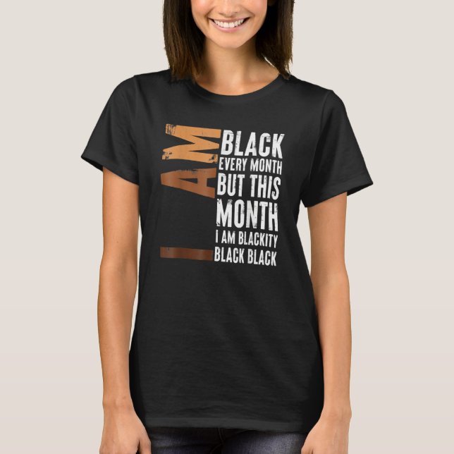 T-shirt Blackity Black Every Month Black History BHM Afric (Devant)