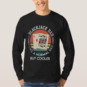 T-SHIRT BLACKJACK PAPA COMME UN PÈRE NORMAL MAIS PÈRES GLA