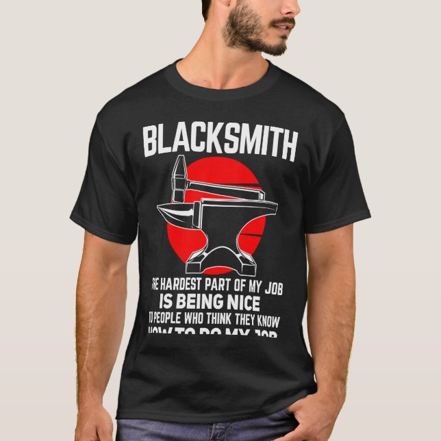 T-shirt Blacksmith The Hardest Part of My Job Blacksmithin (Devant)
