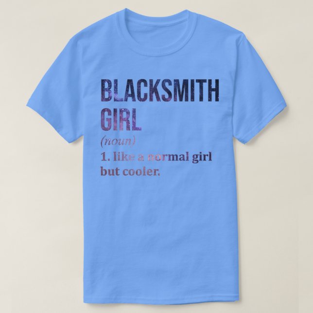 T-shirt Blacksmithing Girl Drôle de dire (Design devant)