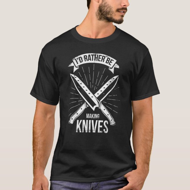 T-shirt Bladesmith Id fait plutôt des couteaux (Devant)