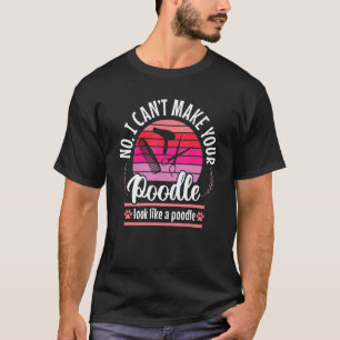 T-shirt Blague Caniche Toiletteur pour Chien Toilettage d