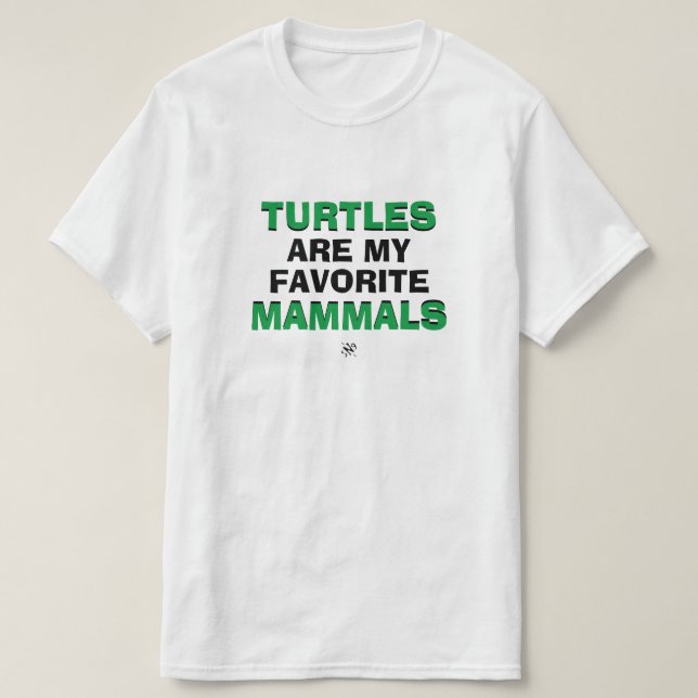 T-shirt Blague de biologie : "Les tortues sont mes mammifè (Design devant)