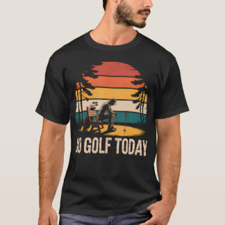 T-shirt Blague de golf d'aujourd'hui drôle triste Golfeur
