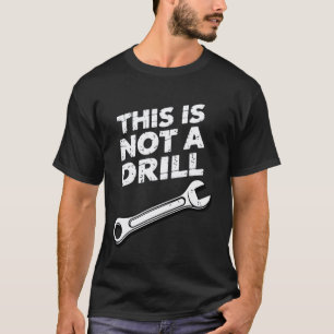 T-shirt Blague de papa drôle Ce n'est pas un exercice Méca