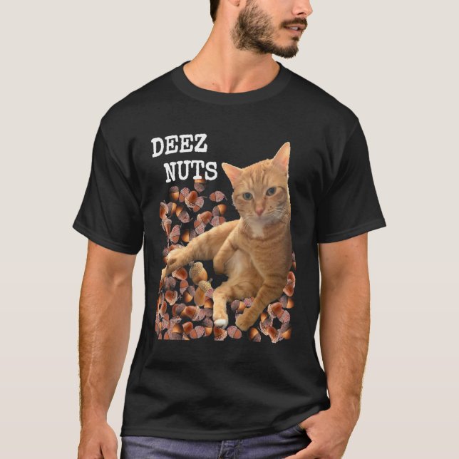 T-shirt blague DEEZ NUTS avec Chat et Glands (Devant)