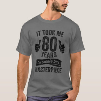 T-shirt Blague drôle de 80 ans Blague d'anniversaire de 80