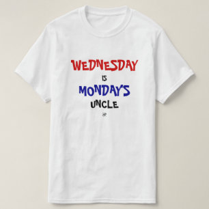 T-shirt Blague mercredi & lundi