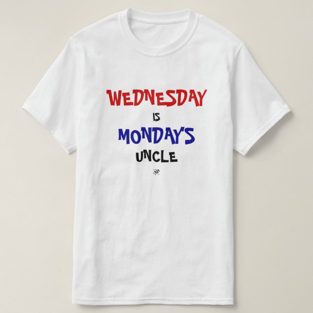 T-shirt Blague mercredi & lundi (Design devant)