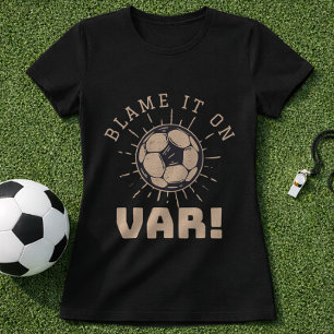 T-shirt Blague sur l'arbitre VAR de football Rejetez la fa