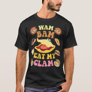 T-shirt Blague Wam Bam Mange Mon Clam