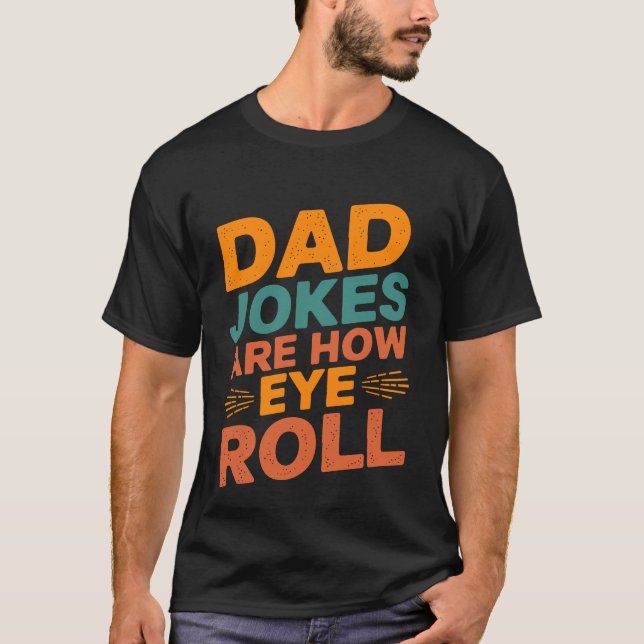 T-shirt Blagues de papa drôles eye roll art de mots  (Devant)