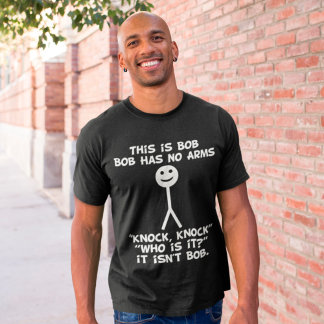 T-shirt Blagues Drôle C'Est Bob N'A Pas De Bras Frappe
