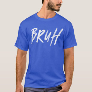 T-shirt Blagues drôles de Bruh citations sarcastiques Mème