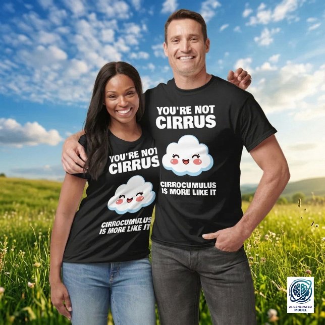 T-shirt Blagues sur les Nuages Cirrus, c'est Drôle (Funny You're Not Cirrus Cloud Joke Shirt Cover Photo)