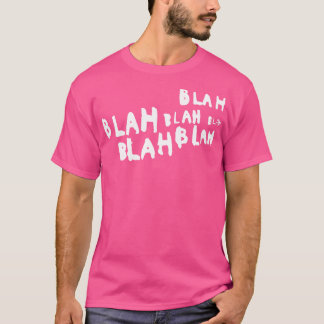 T-shirt Blah blah blah