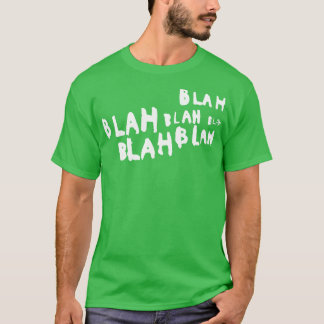 T-shirt Blah blah blah