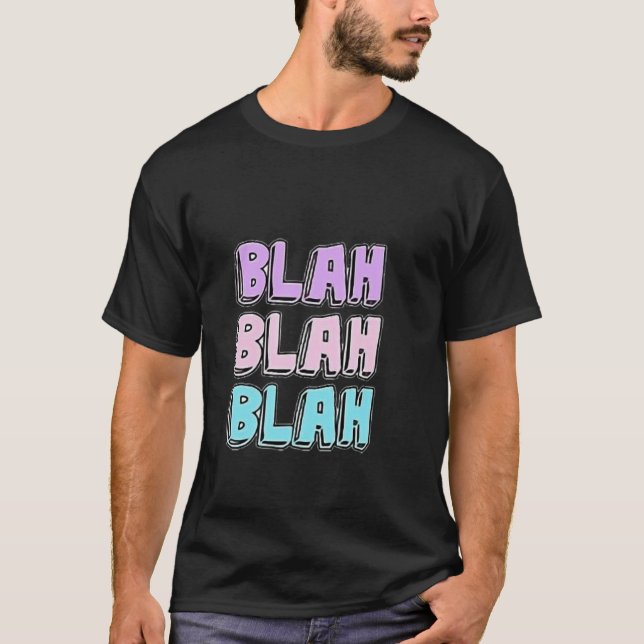 T-SHIRT BLAH BLAH BLAH CONCEPTION (Devant)