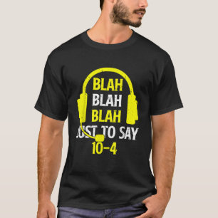 T-shirt Blah Blah Blah Juste Pour Dire 10 4 Drôle 911 Disp
