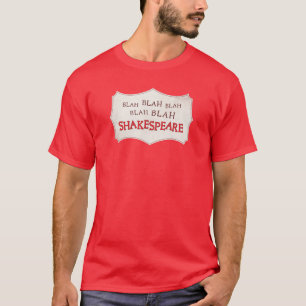 T-shirt Blah Blah Blah Shakespeare - Quelque chose de pour