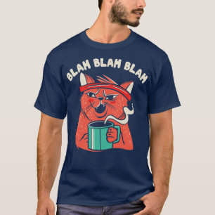 T-shirt Blah Blah Blah Snarky Sarcasm Funny Chat Graphique