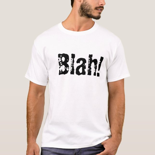 T-shirt Blah ! Chemise des textes (Devant)