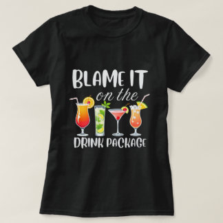 T-shirt Blame It on Drink Package Chemise, Funny Cruise
