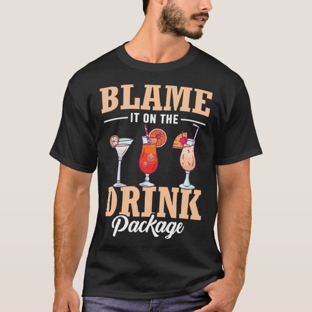 T-shirt Blame It On The Drink Package  Cruise Vacation Cru (Devant)