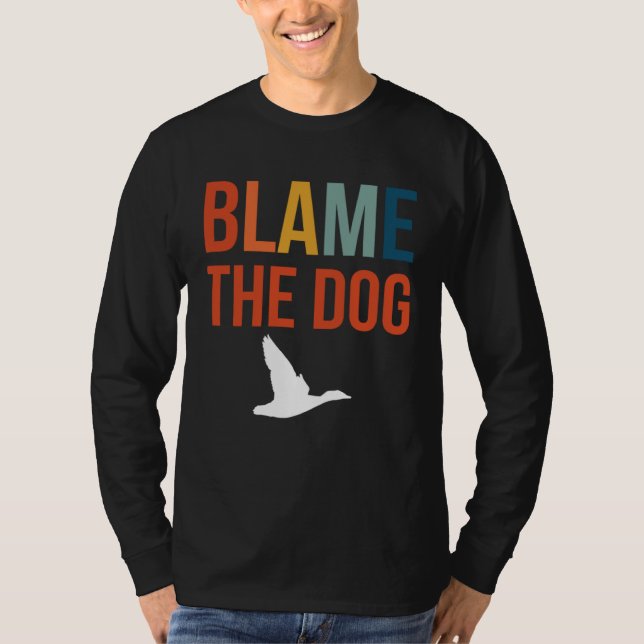 T-shirt Blame The Dog Duck Hunting (Devant)
