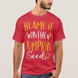 T-shirt Blâmer ça sur les semences Citrouilles Halloween G