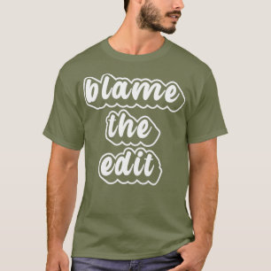 T-shirt Blâmer la Editer Funny Drag Queen