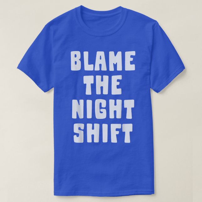 T-shirt Blâmer la nuit ShiftFunny Nurse (Design devant)