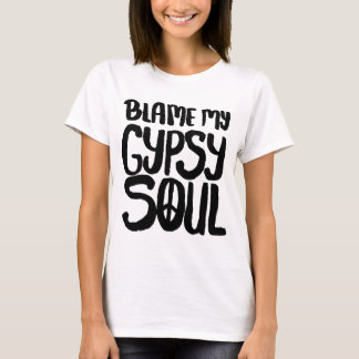 T-shirt Blâmer mon âme tzigane signe de paix
