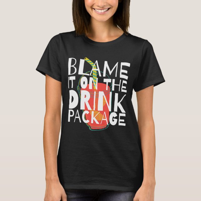 T-shirt Blâmer Sur Le Forfait Boisson Croisière Vacances (Devant)