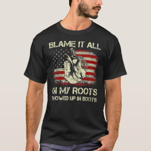 T-shirt Blâmer Tout Sur Mes Racines Je Suis Arrivé Dans Bo