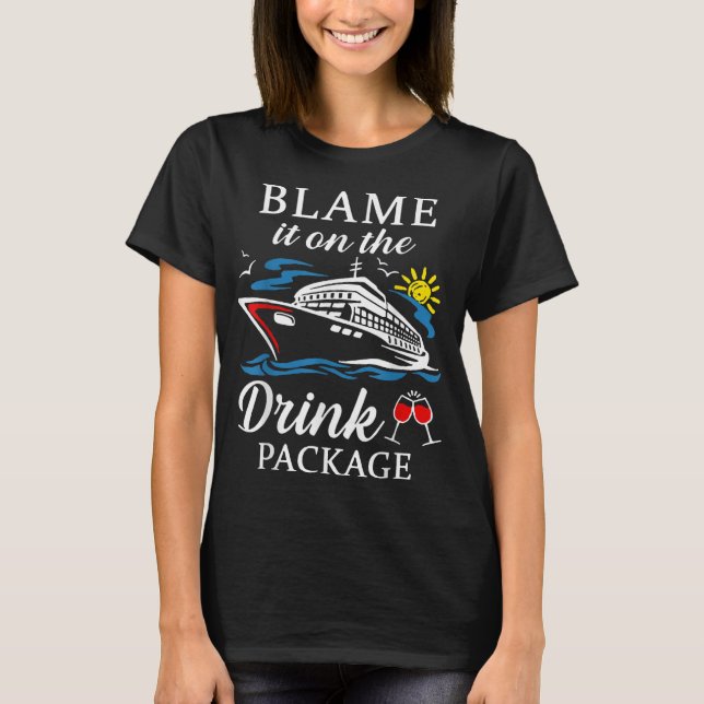 T-shirt Blâmez-Le Sur Le Forfait Boisson Vin Cruising (Devant)