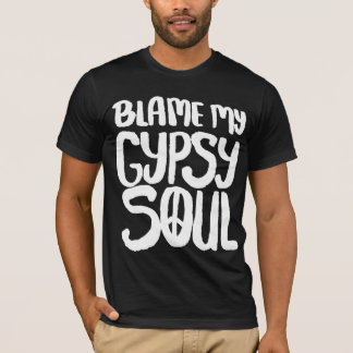 T-shirt Blâmez mon signe de paix gitan d'âme