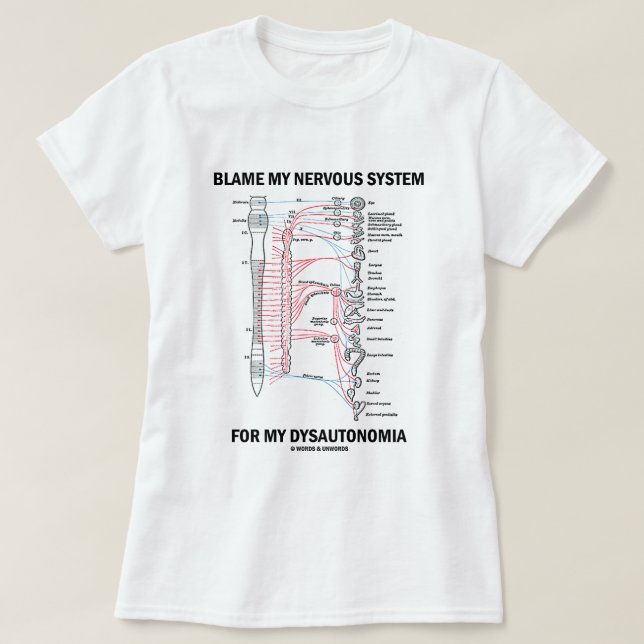 T-shirt Blâmez mon système nerveux de ma dysautonomie (Design devant)