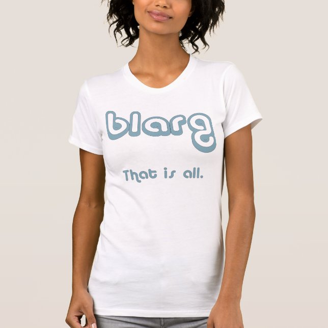 T-shirt blarg. (Devant)