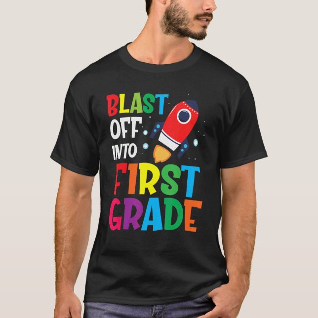 T-shirt Blast Off Into 1st Grade Première Journée de l'éco (Devant)