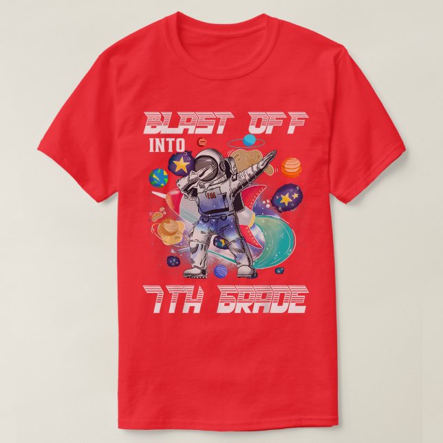 T-shirt Blast Off Into 7th Grade Astronaut Space Back To S (Design devant)