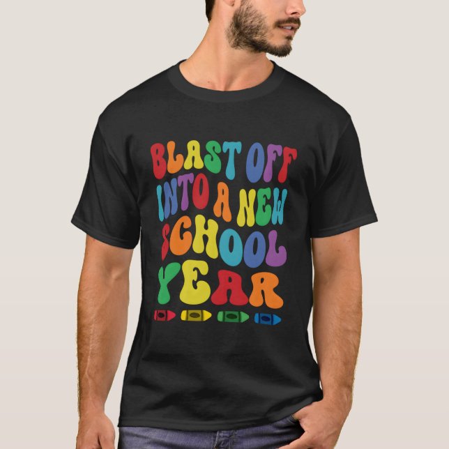 T-shirt Blast Off Into A New School Year Back To School (Devant)