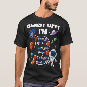 T-shirt Blast Off Je suis 3 Space Anniversaire Fête 3