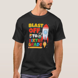 T-shirt Blast off to Sixième grade Rocket Ship Premier jou