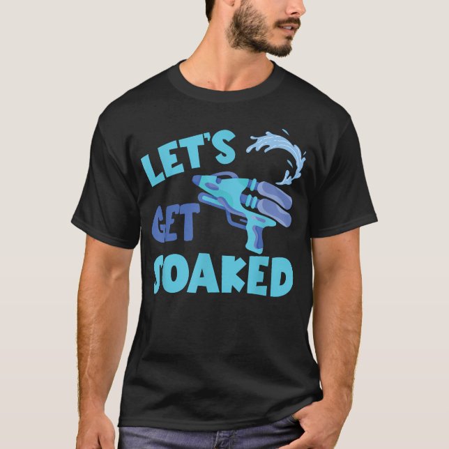 T-shirt Blaster d'eau Soaker Let's Get Soaked Eau (Devant)