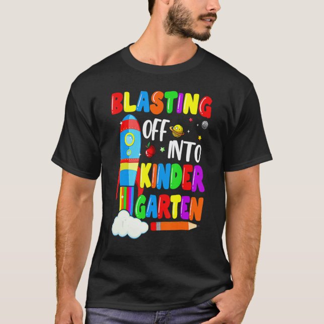 T-shirt Blasting Off Into Kindergarten   Back To School Bo (Devant)