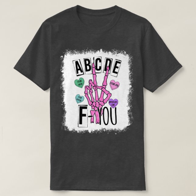 T-shirt Bleached ABCDE F You Skeleton Hand Heart Love Vale (Design devant)