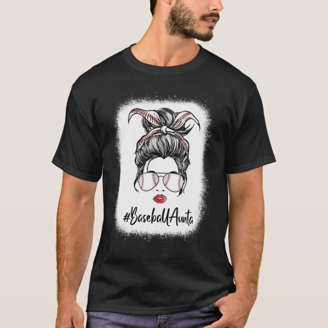 T-shirt Bleached Baseball Aunta Life Messy Bun Softball Mo (Devant)