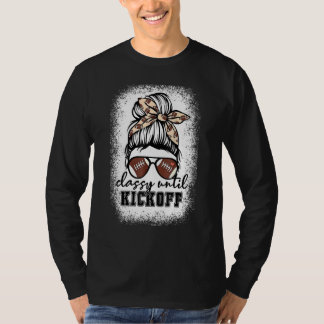 T-shirt Bleached Classy Until Kickoff American Football Ga