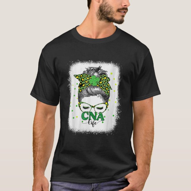 T-shirt Bleached Cna Life Messy Bun Leopard St patrick da (Devant)